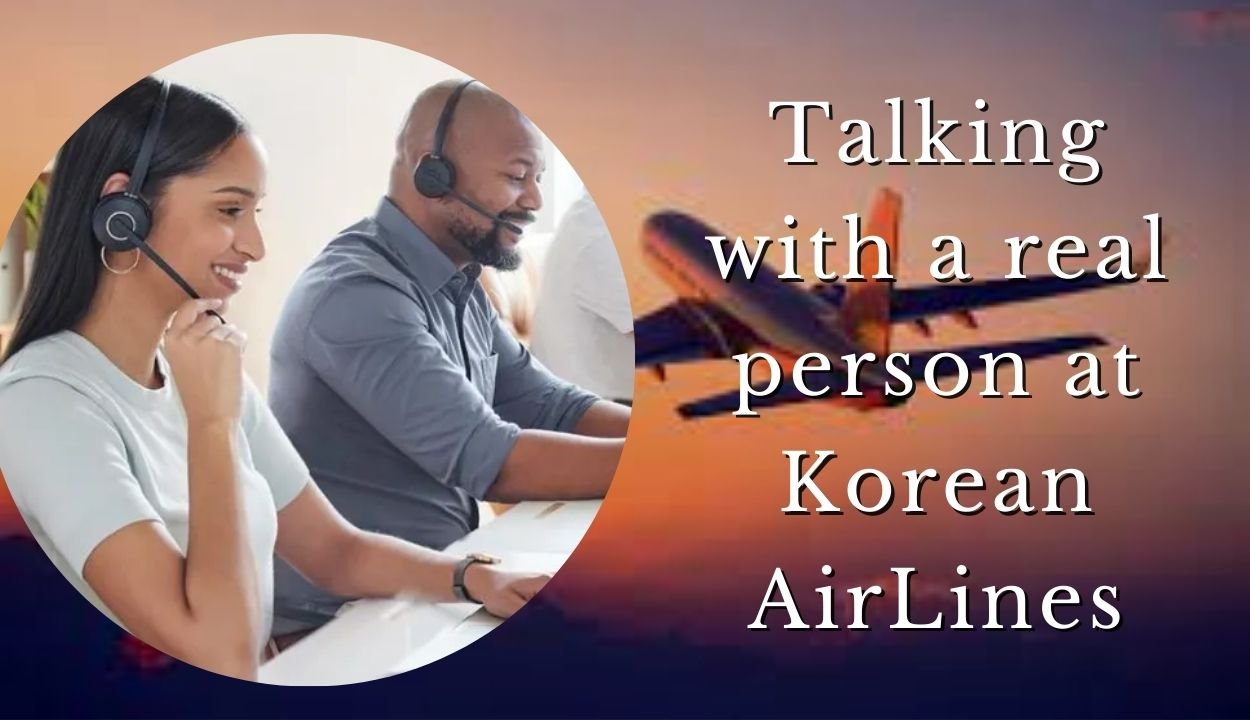 How to Talk with a real person  at Korean airlines
