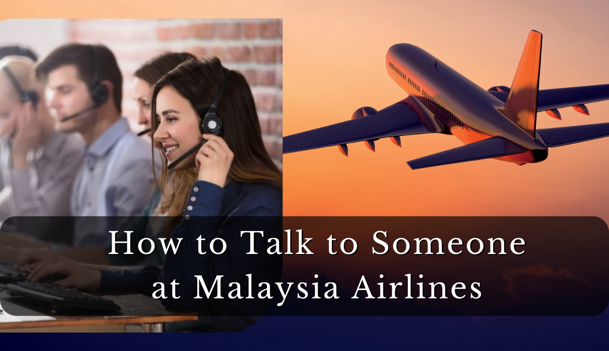 Talk to someone at Malaysia Airlines
